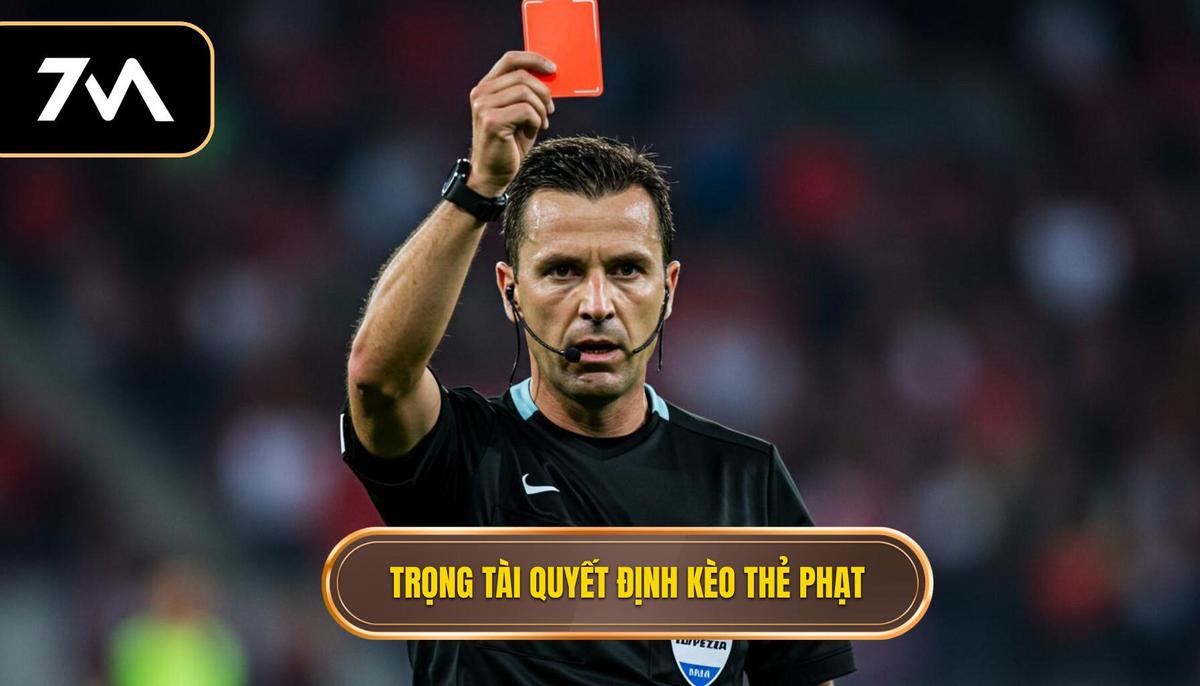 Phân Tích Yếu Tố Trọng Tài_ Người Cầm Cân Nảy Mực Quyết Định Số Phận Kèo Thẻ Phạt