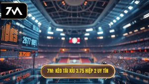 Kèo tài xỉu 3.75 hiệp 2 là gì? Bí quyết soi kèo từ chuyên gia 7M