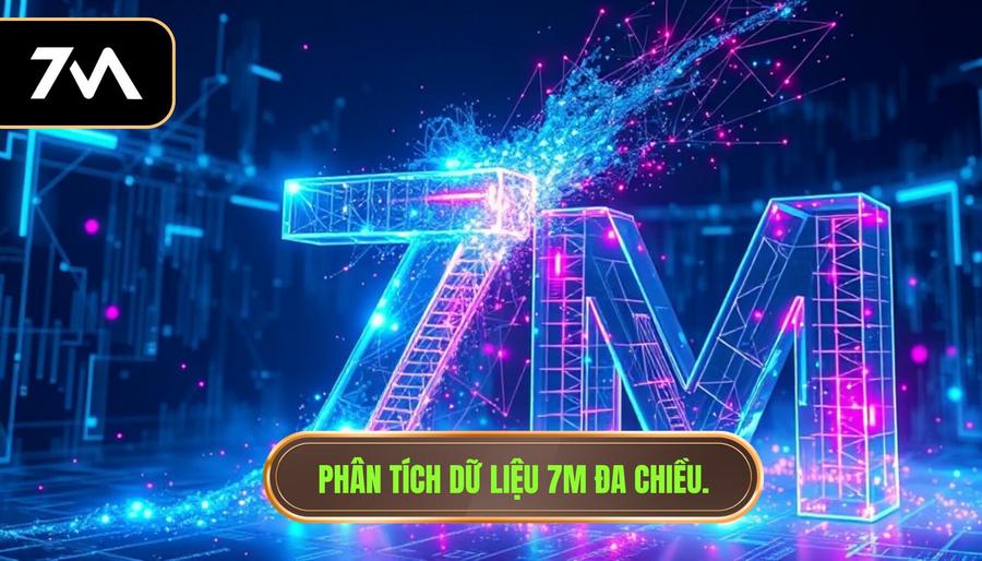 Phân tích dữ liệu 7M đa chiều.